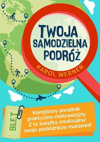 Okładka: Karol Werner - Twoja Samodzielna Podróż