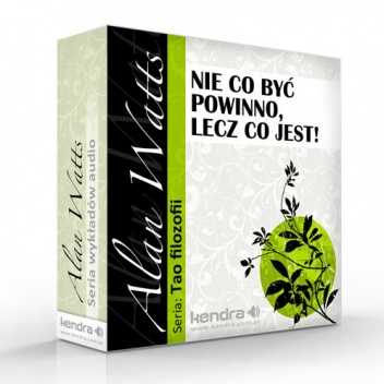 Okładka: Alan Watts - Nie co być powinno lecz co jest !