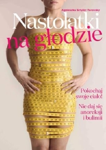 Okładka: Agnieszka Sztyler-Turovsky - Nastolatki na głodzie