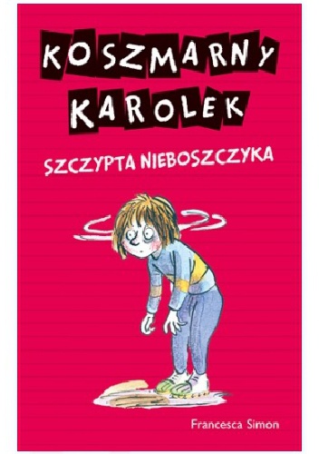 Okładka: Francesca Simon - Koszmarny Karolek. Szczypta nieboszczyka