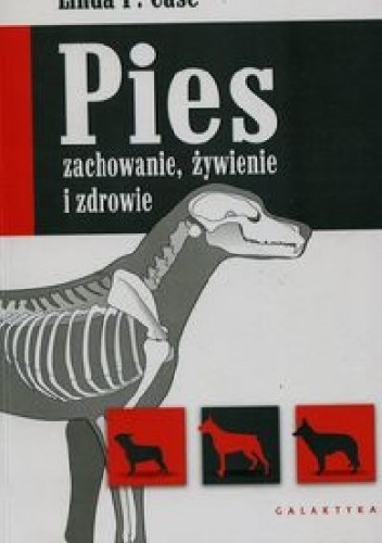 Okładka: Linda Case - Pies. Zachowanie, żywienie i zdrowie