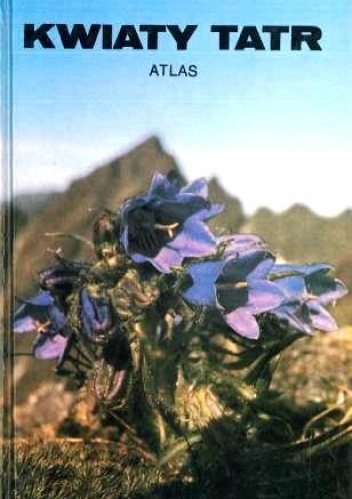 Okładka: Zbigniew Mirek - Kwiaty Tatr. Atlas