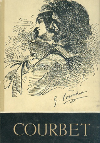 Okładka: Pierre Courthion - Courbet. w oczach własnych i w oczach innych