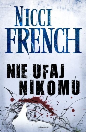 Okładka: Nicci French - Nie ufaj nikomu