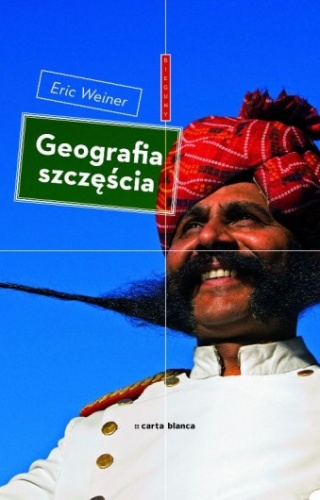 Okładka: Eric Weiner - Geografia szczęścia