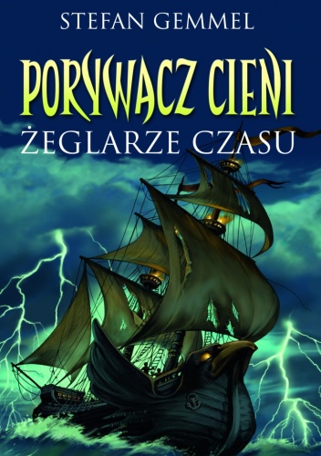 Okładka: Stefan Gemmel - Porywacz cieni. Żeglarze czasu