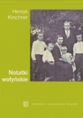 Okładka: Henryk Kirschner - Notatki wołyńskie