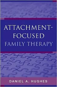 Okładka: Daniel A. Hughes - Attachment-Focused Family Therapy