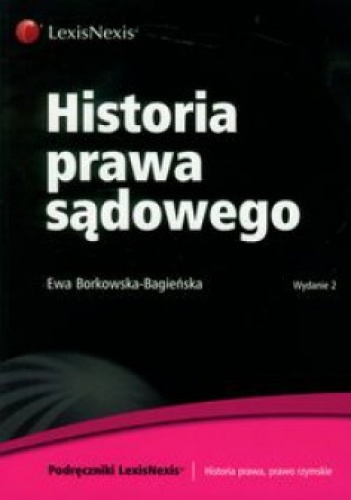 Okładka: Ewa Borkowska-Bagieńska - Historia prawa sądowego