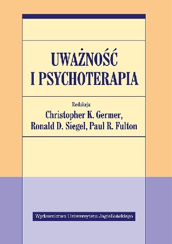 Okładka: Ronald D. Siegel - Uważność i psychoterapia