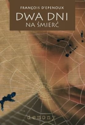 Okładka: Francois D`Epenoux - Dwa dni na śmierć