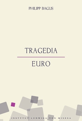Okładka: Philip Bagus - Tragedia Euro
