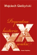 Okładka: Wojciech Giełżyński - Prywatna historia XX wieku