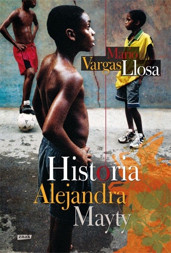 Okładka: Mario Vargas Llosa - Historia Alejandra Mayty