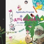 Okładka: Agnieszka Frączek - Banialuki do zabawy i nauki