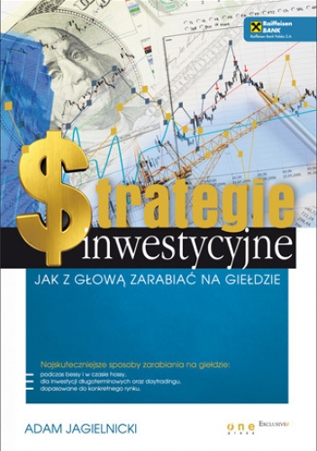 Okładka: Adam Jagielnicki - Strategie inwestycyjne. Jak z głową zarabiać na giełdzie