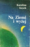 Okładka: Karolina Kusek - Na Ziemi i wyżej