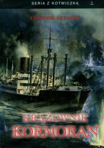Okładka: Theodor Detmers - Krążownik Kormoran