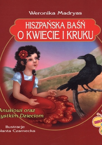 Okładka: Weronika Madryas - Hiszpańska baśń o kwiecie i kruku