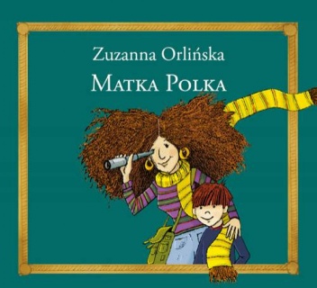 Okładka: Zuzanna Orlińska - Matka Polka
