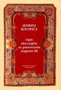 Okładka: Jędrzej Kitowicz - Opis obyczajów za panowania Augusta III