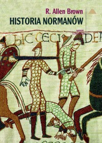 Okładka: R. Allen Brown - Historia Normanów