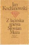 Okładka: Jan Kochanowski - Z łacińska śpiewa Słowian Muza