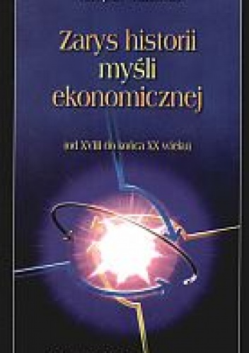 Okładka: Mieczysław Nasiłowski - zarys historii myśli ekonomicznej. Od XVIII do końca XX wieku