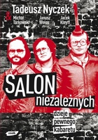 Okładka: Tadeusz Nyczek - SALON NIEzALEŻNYCH  Dzieje pewnego kabaretu