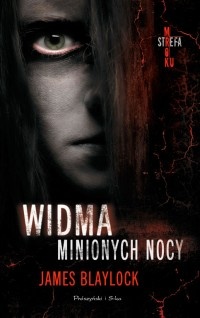 Okładka: James P. Blaylock - Widma minionych nocy