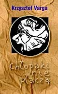 Okładka: Krzysztof Varga - Chłopaki nie płaczą