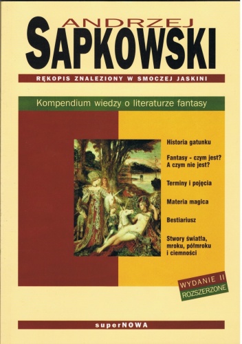 Andrzej Sapkowski - Rękopis znaleziony w smoczej jaskini. Kompendium wiedzy o literaturze fantasy. Wydanie II rozszerzone