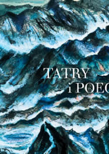 Okładka: Michał Jagiełło - Tatry i poeci. Antologia wierszy