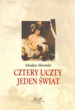 Okładka: Mirosław Słowiński - Cztery uczty jeden świat