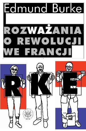 Okładka: Edmund Burke - Rozważania o rewolucji we Francji