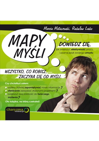 Okładka: Marcin Matuszewski - Mapy myśli. Dowiedz się, jak zwiększyć efektywność pracy i poznaj język swojego umysłu.