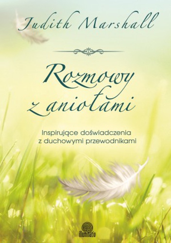 Okładka: Judith Marshall - Rozmowy z aniołami. Inspirujące doświadczenia z duchowymi przewodnikami