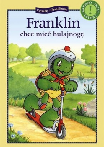 Okładka: Paulette Bourgeois - Franklin chce mieć hulajnogę