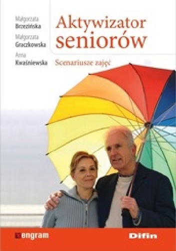 Okładka: Małgorzata Brzezińska - Aktywizator seniorów. Scenariusze zajęć