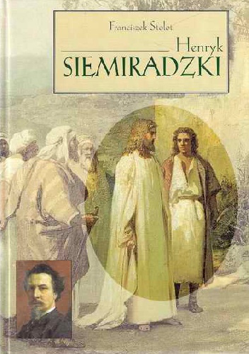 Okładka: Franciszek Stolot - Henryk Siemiradzki