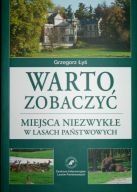 Okładka: Grzegorz Łyś - Warto zobaczyć. Miejsca niezwykłe w lasach państwowych