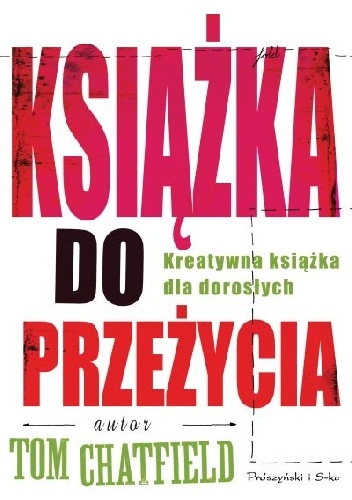 Okładka: Tom Chatfield - Książka do przeżycia
