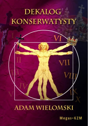 Okładka: Adam Wielomski - Dekalog Konserwatysty