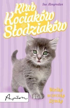 Okładka: Sue Mongredien - Klub Kociaków Słodziaków. Wielka ucieczka Dymka
