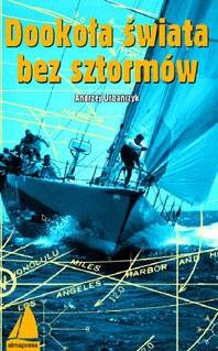 Okładka: Andrzej Urbańczyk - Dookoła świata bez sztormów