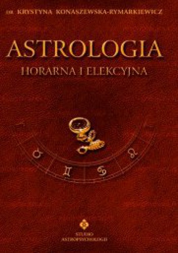Okładka: Krystyna Konaszewska-Rymarkiewicz - Astrologia horarna i elekcyjna. Tom VII
