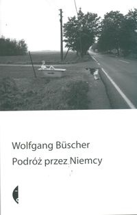 Okładka: Wolfgang Büscher - Podróż przez Niemcy