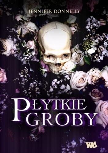 Okładka: Jennifer Donnelly - Płytkie groby