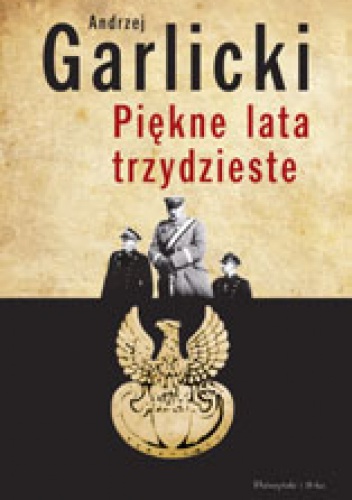 Okładka: Andrzej Garlicki - Piękne lata trzydzieste