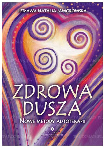 Okładka: Lesława N. Jaworowska - Zdrowa dusza. Nowe metody autoterapii